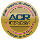 American College of Radiology - Breast Magnetic Resonance Imaging (MRI) Accredited Facility Logo American College of Radiology - Breast Magnetic Resonance Imaging (MRI) Accredited Facility Logo